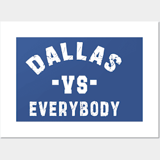 Dallas vs everybody: Newest "DALLAS VS EVERYBODY" design for Dallas Cowboys lovers Posters and Art